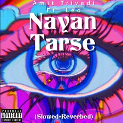 Nayan Tarse - Amit Trivedi (slowed + Reverbed) Leo