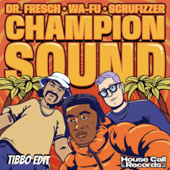 Champion Sound (TIBBO Edit)