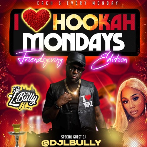 I Love Hookah Mondays At Oui 11.20.23