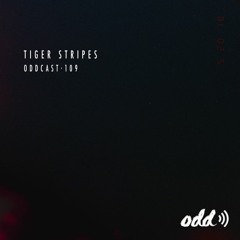 Oddcast 109 Tiger Stripes
