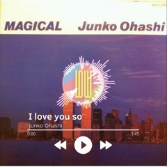 I love you so - Junko Ohashi (Lowstation Remix)