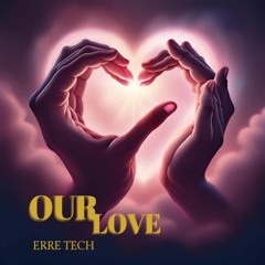 Our Love (Original Mix)
