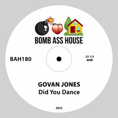 💣🍑🏠 OFFICIAL: Govan Jones - Did You Dance [BAH180]