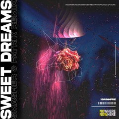 Sweet Dreams (Smasher & Fatrik Remix)