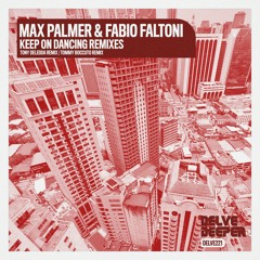Max Palmer & Fabio Faltoni - Keep On Dancing (Tommy Boccuto Remix, Preview)