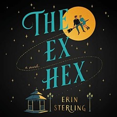 FREE Audiobook 🎧 : The Ex Hex, By Erin Sterling