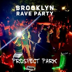 BROOKLYN RAVE PARTY @ PROSPECT PARK( October -15 -2022)