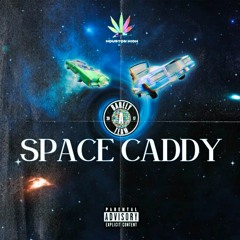 Space Caddy (PROD. SAUCE x WYAVICTOR)