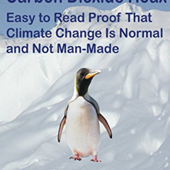 [Free] EBOOK 💚 The Global Warming, Carbon Dioxide Hoax: Easy to Read Proof That Clim