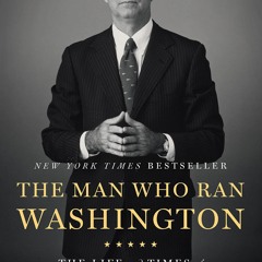 ❤ PDF READ ONLINE ❤  The Man Who Ran Washington: The Life and Times of Jame