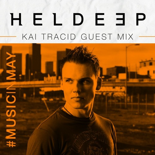 Kai Tracid - Music In May Guest Mix