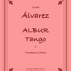 Alvarez - Albur, Tango for Trombone and Piano