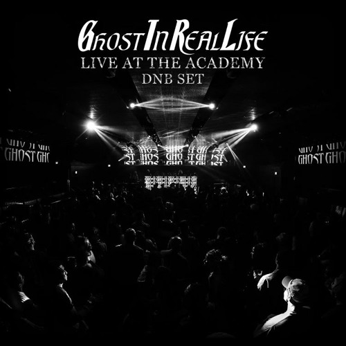 Ghost In Real Life Full DnB Set (LIVE at Academy LA)