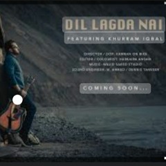 Dil lagda nae  by Khurram IqbaL