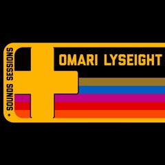 Omari Lyseight + Sessions