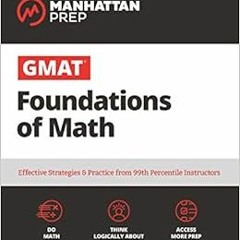 [Download] EBOOK 💞 GMAT Foundations of Math: 900+ Practice Problems in Book and Onli