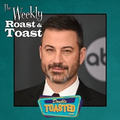 THE WEEKLY ROAST AND TOAST - 06 - 23 - 2020