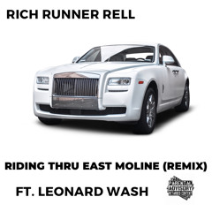 Riding Thru East Moline (Remix) ft. Leonard Wash