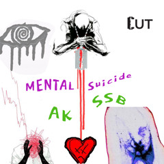 Mental Suicide AK x SSB (prod. traumaticbonds & ‪sixfixy‬​⁠​⁠​⁠​⁠​⁠)