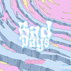 BAD DAYS #UNRELEASED SNIPPET FT: FamousHalia & BL4NCC