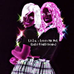 t.A.T.u. - Loves Me Not (Cuti3 D3ath Remix)