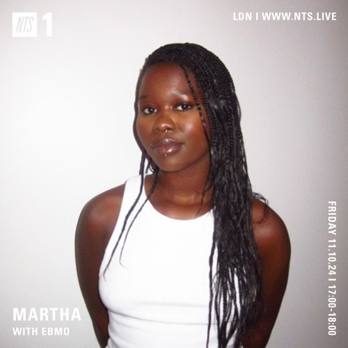 NTS Guest Mix w/ Martha