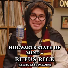 Hogwarts state of mind - Rufus rice