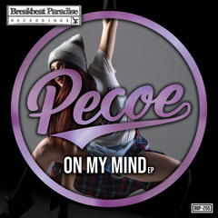 Pecoe - On My Mind