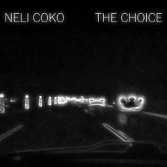 Neli CoKo - The Choice
