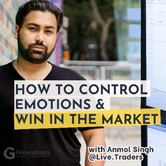 Trade Like a Stoic: Master Your Mind & Make Money with Anmol Singh