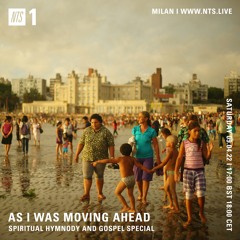 As I Was Moving Ahead - Spiritual Hymnody and Gospel special 090422