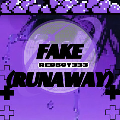 Fake(runaway)prod.fam