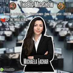 🇨🇳 CCP The Threat is Real w/  US Air Force Veteran Michaela Fachar |EP477