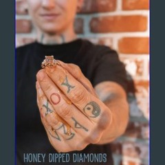 {ebook} 📖 Honey Dipped Diamonds: A, sometimes poetic, collection of open letters from one survivor