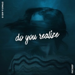 DYNAX & Axe - D - Do You Realize