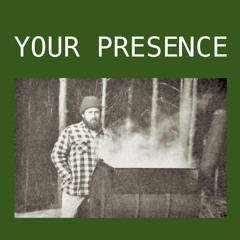 Your Presence