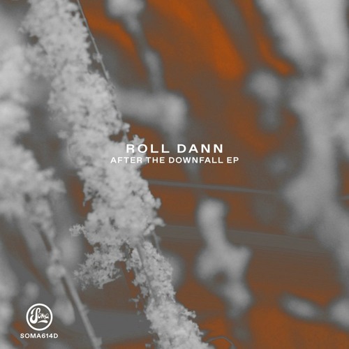 1. Roll Dann - The Downfall (Soma614)