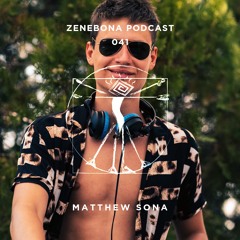 Zenebona Podcast 041 - Matthew Sona