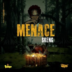 Skeng - Menace [Treasure Hunter Riddim]