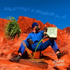 01 Baltimores & Massilia Hi-Fi - Global Crisis