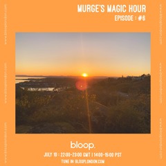 Murge's Magic Hour - 10.07.21