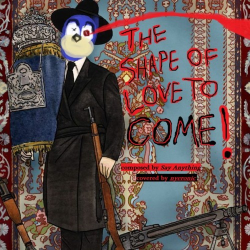 The Shape Of Love To Come Instrumental Cover Originally By Say Anything By Nye The Shape Of Love To Come Instrumental Cover Originally By Say Anything By Nye