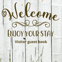 ⚡️PDF/READ❤️ Visitors guest book Welcome Enjoy your stay: Log book for Vacation