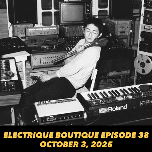 Electrique Boutique 38 10.3.25