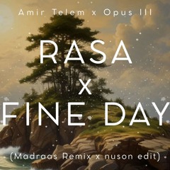 Amir Telem, Maadras x Opus III - Rasa x Fine Day (nuson blend)