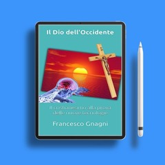 Il Dio dell'Occidente: Il cristianesimo alla prova delle nuove tecnologie (Italian Edition) . D