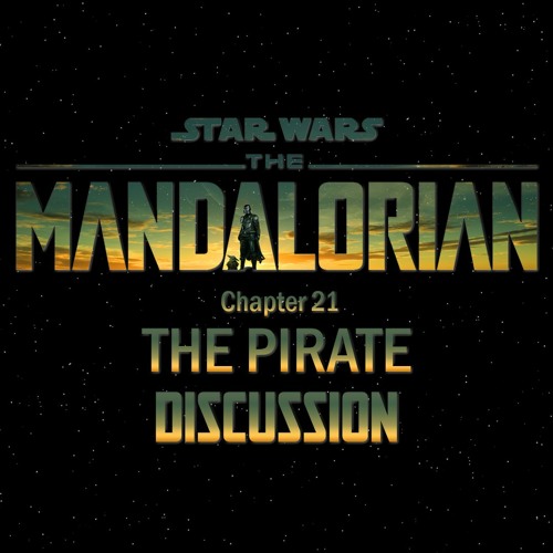 The Mandalorian Chapter 21: The Pirate