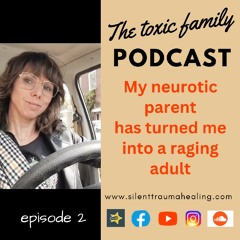 2. My neurotic parent turned me into a raging adult (made with Spreaker)