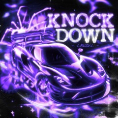 KNOCK DOWN [READ DESC]