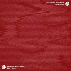 PageOne & Offtrack - 0103 - (Original Mix)